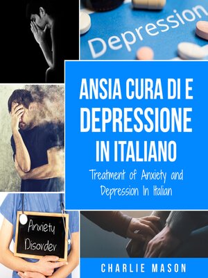 cover image of Cura di Ansia e Depressione In italiano/ Treatment of Anxiety and Depression In Italian